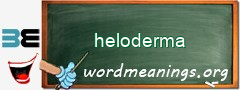 WordMeaning blackboard for heloderma